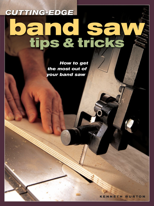 Imagen de portada para Cutting-Edge Band Saw Tips & Tricks